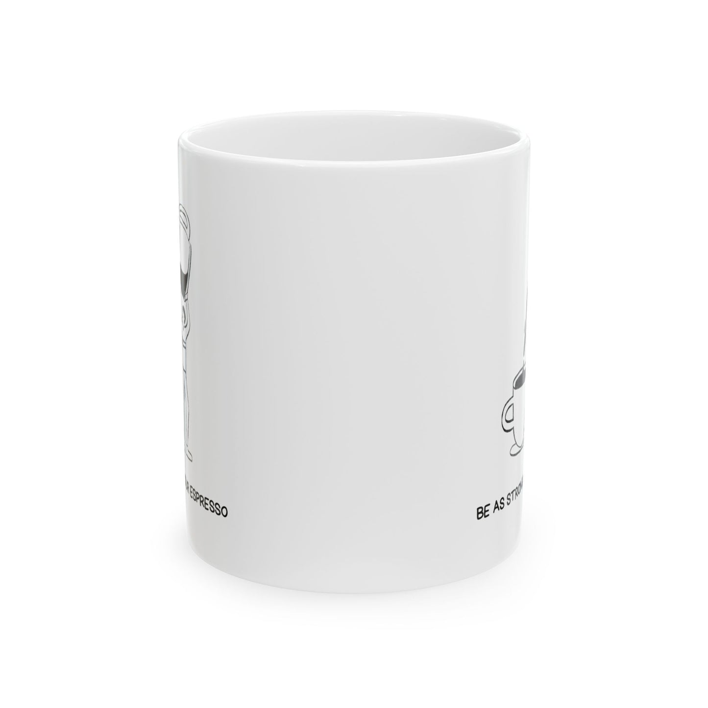 Espresso Strong | Fun Ceramic Mug for Coffee Lovers - Ideal Gift for Birthdays, Holidays, Office, Home Decor, Be at Your Best, Cute Design