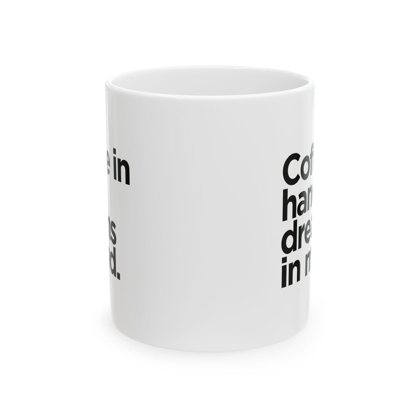 Dreamer's Blend Coffee - Ceramic Mug, (11oz, 15oz)