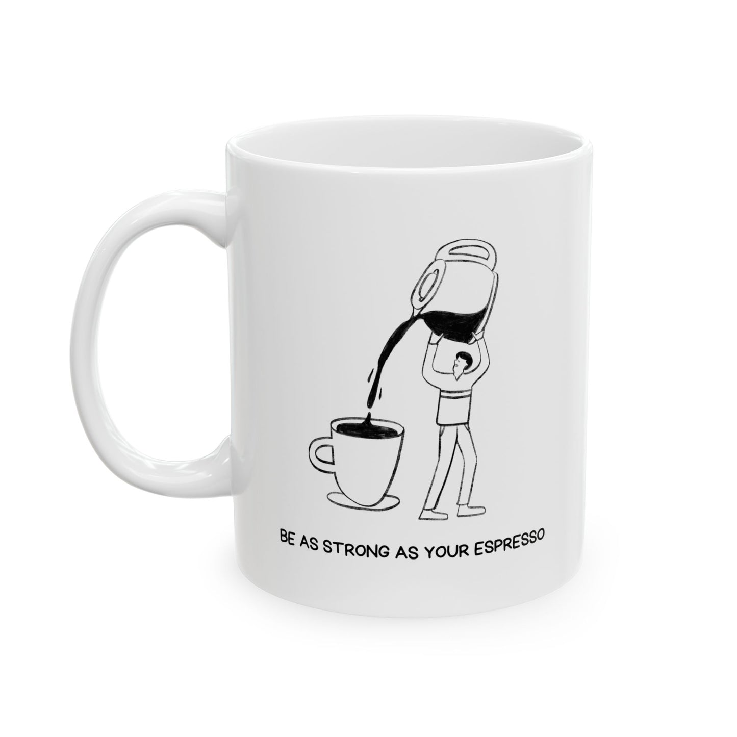 Espresso Strong | Fun Ceramic Mug for Coffee Lovers - Ideal Gift for Birthdays, Holidays, Office, Home Decor, Be at Your Best, Cute Design