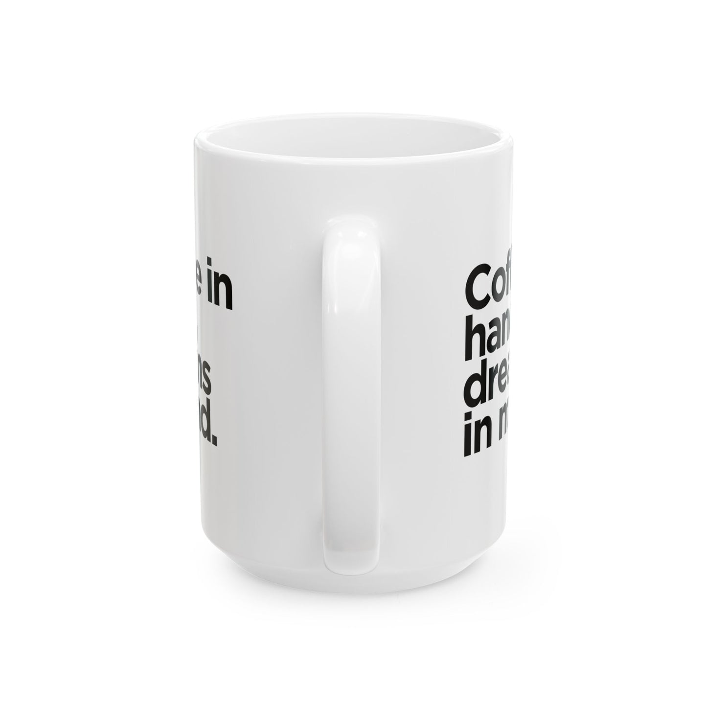 Dreamer's Blend Coffee - Ceramic Mug, (11oz, 15oz)