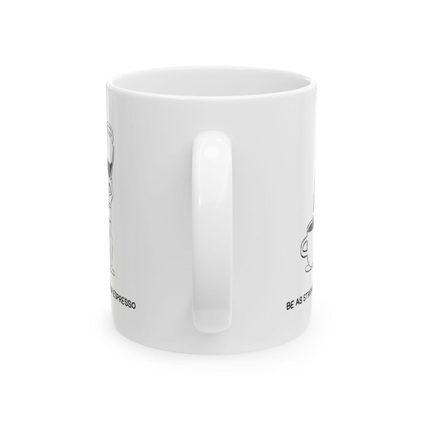 Espresso Strong | Fun Ceramic Mug for Coffee Lovers - Ideal Gift for Birthdays, Holidays, Office, Home Decor, Be at Your Best, Cute Design