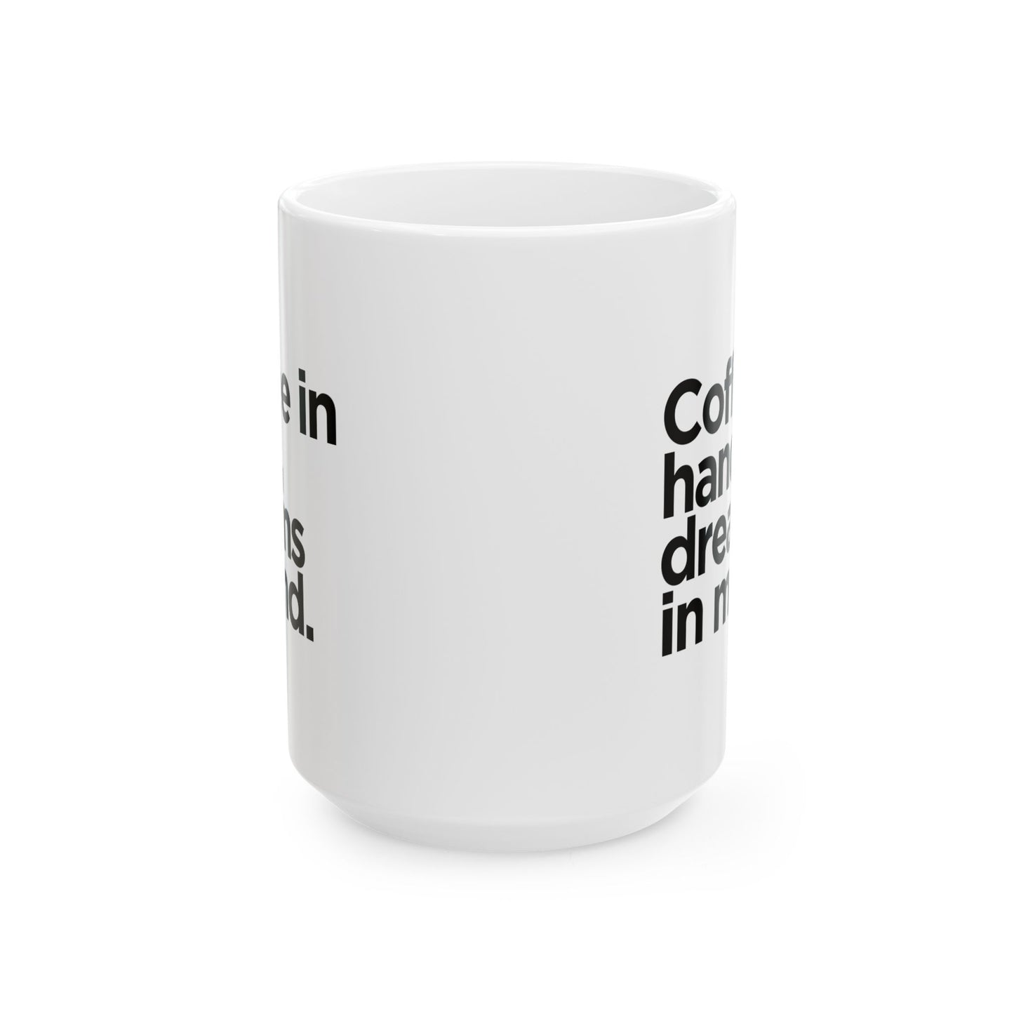 Dreamer's Blend Coffee - Ceramic Mug, (11oz, 15oz)